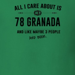 All I Care About Is My 78 Granada And Beer Funny T Shirt