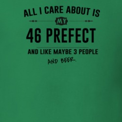 All I Care About Is My 46 Prefect And Beer Funny T Shirt