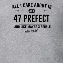 All I Care About Is My 47 Prefect And Beer Funny T Shirt