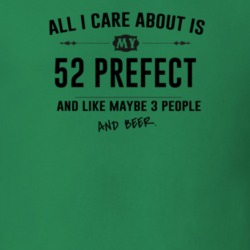 All I Care About Is My 52 Prefect And Beer Funny T Shirt