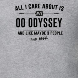 All I Care About Is My 00 Odyssey And Beer Funny T Shirt