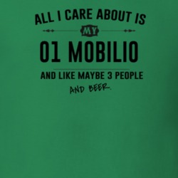 All I Care About Is My 01 Mobilio And Beer Funny T Shirt