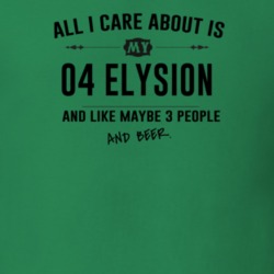 All I Care About Is My 04 Elysion And Beer Funny T Shirt