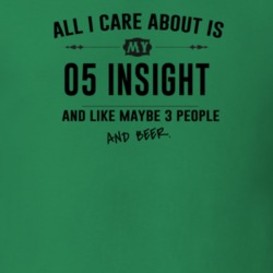 All I Care About Is My 05 Insight And Beer Funny T Shirt