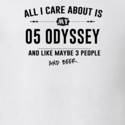 All I Care About Is My 05 Odyssey And Beer Funny T Shirt