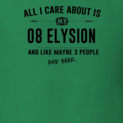 All I Care About Is My 08 Elysion And Beer Funny T Shirt