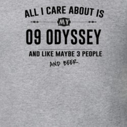 All I Care About Is My 09 Odyssey And Beer Funny T Shirt