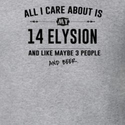 All I Care About Is My 14 Elysion And Beer Funny T Shirt