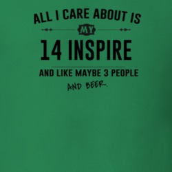 All I Care About Is My 14 Inspire And Beer Funny T Shirt