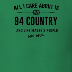 All I Care About Is My 94 Country And Beer Funny T Shirt