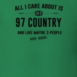 All I Care About Is My 97 Country And Beer Funny T Shirt