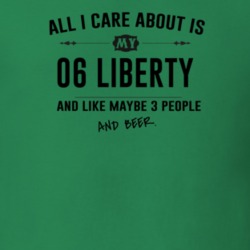 All I Care About Is My 06 Liberty And Beer Funny T Shirt