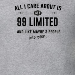 All I Care About Is My 99 Limited And Beer Funny T Shirt