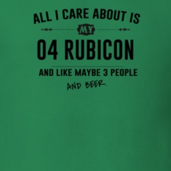 All I Care About Is My 04 Rubicon And Beer Funny T Shirt