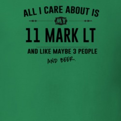 All I Care About Is My 11 Mark Lt And Beer Funny T Shirt