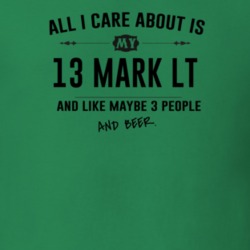 All I Care About Is My 13 Mark Lt And Beer Funny T Shirt
