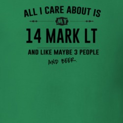 All I Care About Is My 14 Mark Lt And Beer Funny T Shirt