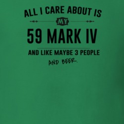 All I Care About Is My 59 Mark Iv And Beer Funny T Shirt