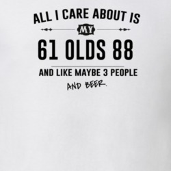 All I Care About Is My 61 Olds 88 And Beer Funny T Shirt