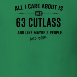 All I Care About Is My 63 Cutlass And Beer Funny T Shirt
