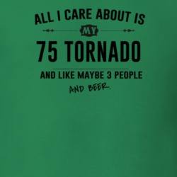 All I Care About Is My 75 Tornado And Beer Funny T Shirt