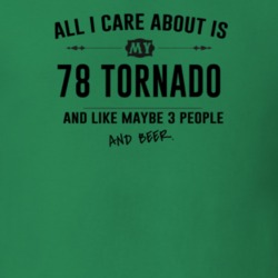 All I Care About Is My 78 Tornado And Beer Funny T Shirt