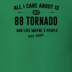 All I Care About Is My 88 Tornado And Beer Funny T Shirt