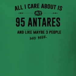 All I Care About Is My 95 Antares And Beer Funny T Shirt