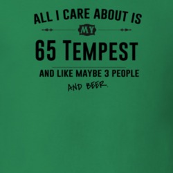 All I Care About Is My 65 Tempest And Beer Funny T Shirt