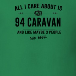 All I Care About Is My 94 Caravan And Beer Funny T Shirt
