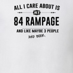 All I Care About Is My 84 Rampage And Beer Funny T Shirt
