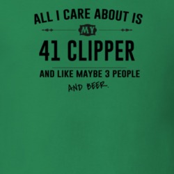 All I Care About Is My 41 Clipper And Beer Funny T Shirt