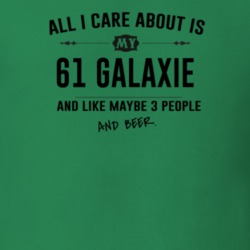All I Care About Is My 61 Galaxie And Beer Funny T Shirt