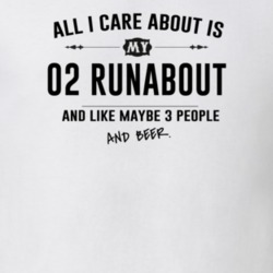 All I Care About Is My 02 Runabout And Beer Funny T Shirt
