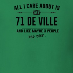 All I Care About Is My 71 De Ville And Beer Funny T Shirt