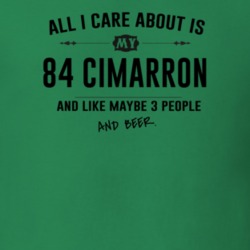 All I Care About Is My 84 Cimarron And Beer Funny T Shirt