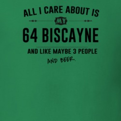All I Care About Is My 64 Biscayne And Beer Funny T Shirt