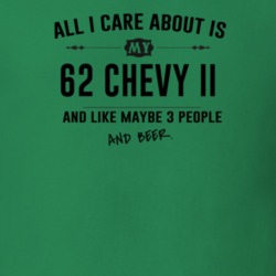 All I Care About Is My 62 Chevy Ii And Beer Funny T Shirt