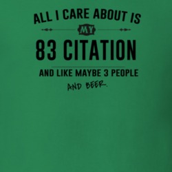All I Care About Is My 83 Citation And Beer Funny T Shirt