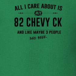 All I Care About Is My 82 Chevy Ck And Beer Funny T Shirt