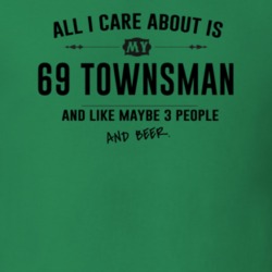 All I Care About Is My 69 Townsman And Beer Funny T Shirt