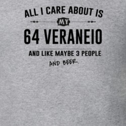 All I Care About Is My 64 Veraneio And Beer Funny T Shirt