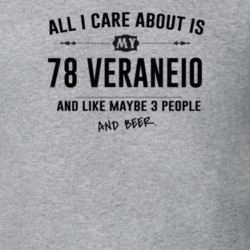 All I Care About Is My 78 Veraneio And Beer Funny T Shirt