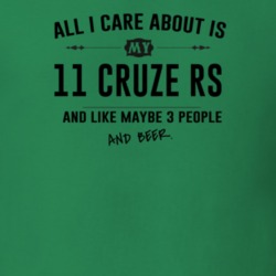 All I Care About Is My 11 Cruze Rs And Beer Funny T Shirt