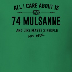 All I Care About Is My 74 Mulsanne And Beer Funny T Shirt