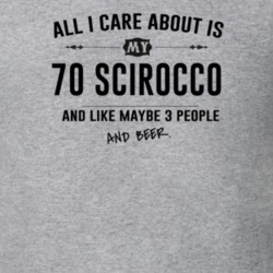 All I Care About Is My 70 Scirocco And Beer Funny T Shirt