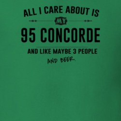 All I Care About Is My 95 Concorde And Beer Funny T Shirt