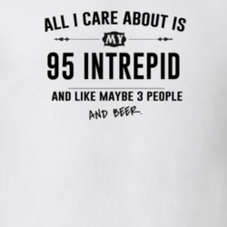 All I Care About Is My 95 Intrepid And Beer Funny T Shirt