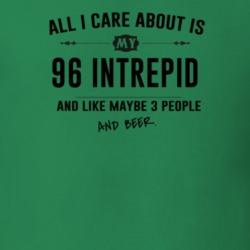 All I Care About Is My 96 Intrepid And Beer Funny T Shirt