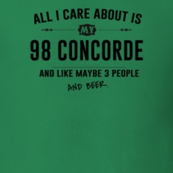All I Care About Is My 98 Concorde And Beer Funny T Shirt